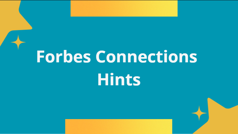 What Are Connections Hint Forbes? Daily Clues Difficulty Levels & Puzzle Tips 2025 Guide