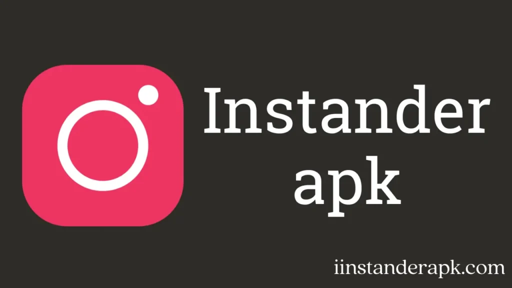 What is Instander APK Download: The Ultimate 2025 Guide to Instagram’s Best Mod