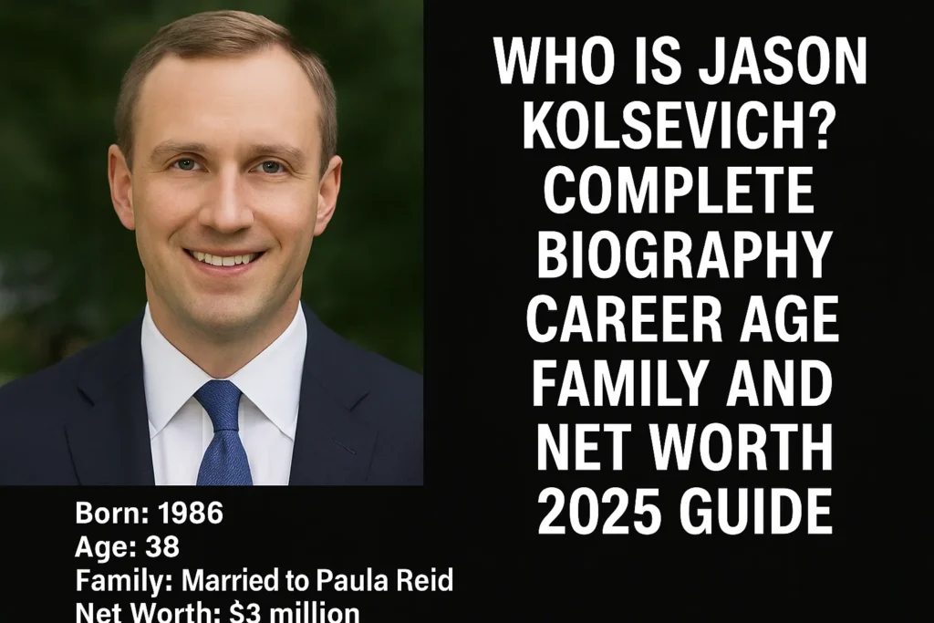 Who Is Jason Kolsevich? Complete Biography Career Age Family and Net Worth 2025 Guide