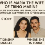 Who Is María the Wife of Trino Marín? Complete Biography Life Story Relationship Struggles and Where She Is Today 2025 Full Guide