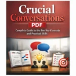 Crucial Conversations PDF: Complete Guide to the Boo Key Concepts and Practical Skills